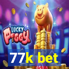 77k bet